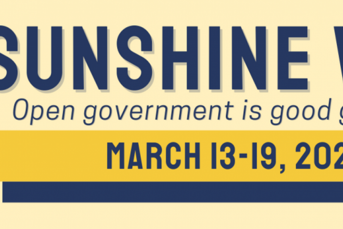 Sunshine Week: Open government is good government. March 13-19, 2022